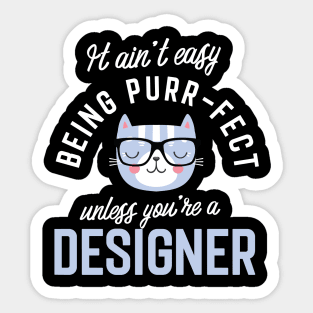 Designer Cat Lover Gifts - It ain't easy being Purr Fect Sticker